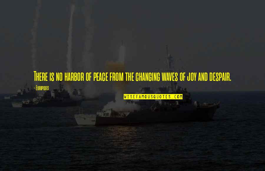 Fleecing Quotes By Euripides: There is no harbor of peace from the