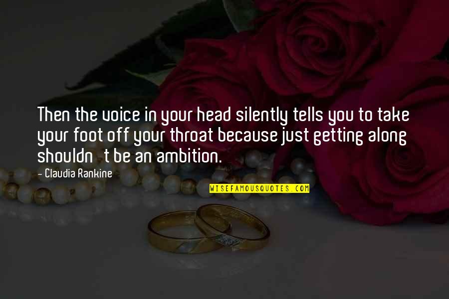 Fleet Street Quotes By Claudia Rankine: Then the voice in your head silently tells Fleet Street Quotes By Claudia Rankine: Then the voice in your head silently tells