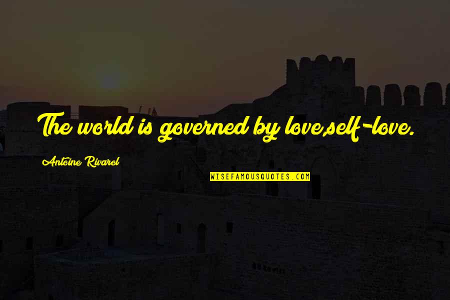 Flemeth Quotes By Antoine Rivarol: The world is governed by love,self-love.
