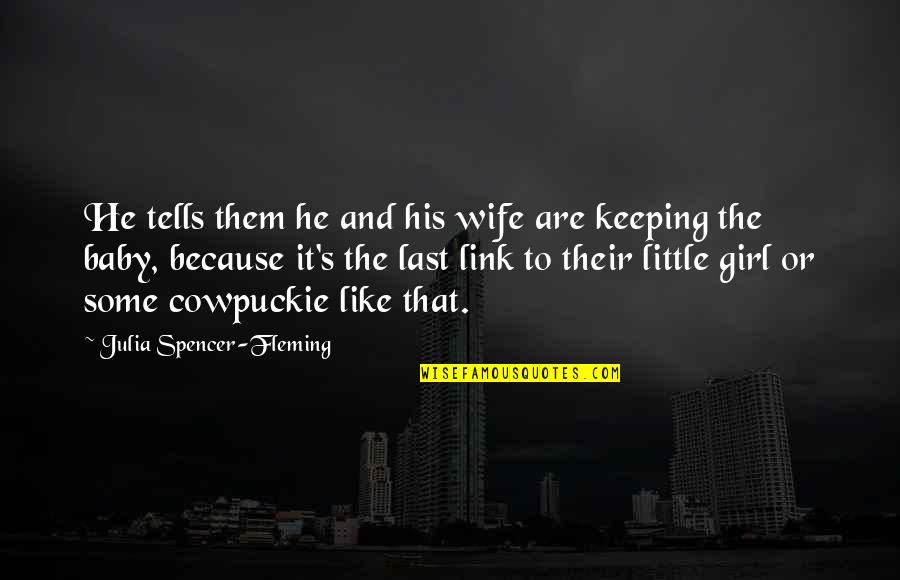 Fleming Quotes By Julia Spencer-Fleming: He tells them he and his wife are