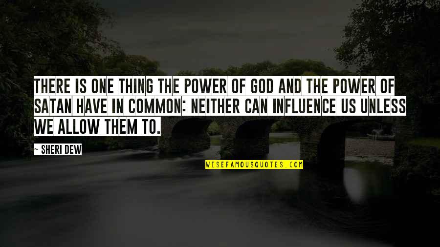 Flemings Locations Quotes By Sheri Dew: There is one thing the power of God Flemings Locations Quotes By Sheri Dew: There is one thing the power of God