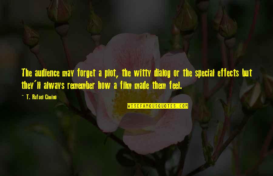 Flemming Rose Quotes By T. Rafael Cimino: The audience may forget a plot, the witty Flemming Rose Quotes By T. Rafael Cimino: The audience may forget a plot, the witty