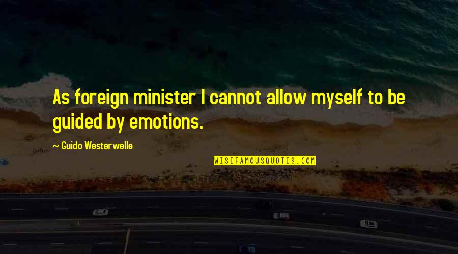Flendo Rapper Quotes By Guido Westerwelle: As foreign minister I cannot allow myself to Flendo Rapper Quotes By Guido Westerwelle: As foreign minister I cannot allow myself to