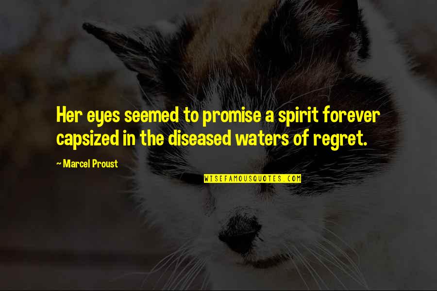 Fleshing Board Quotes By Marcel Proust: Her eyes seemed to promise a spirit forever