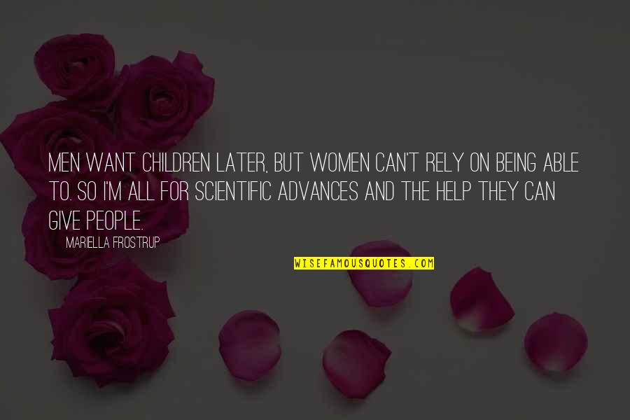 Fleurir Les Quotes By Mariella Frostrup: Men want children later, but women can't rely Fleurir Les Quotes By Mariella Frostrup: Men want children later, but women can't rely