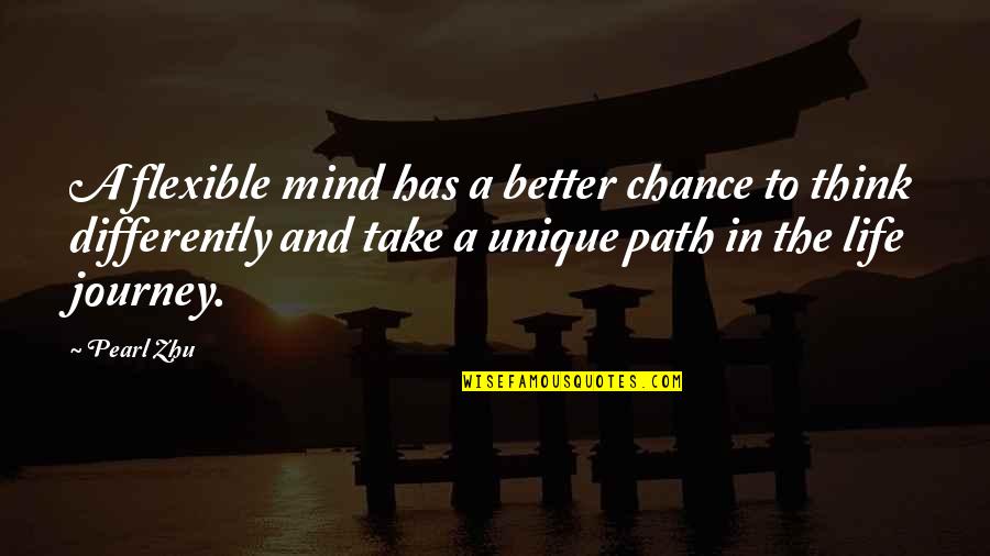 Flexibility Of Mind Quotes By Pearl Zhu: A flexible mind has a better chance to