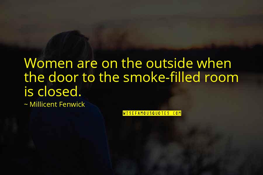 Flexor Quotes By Millicent Fenwick: Women are on the outside when the door