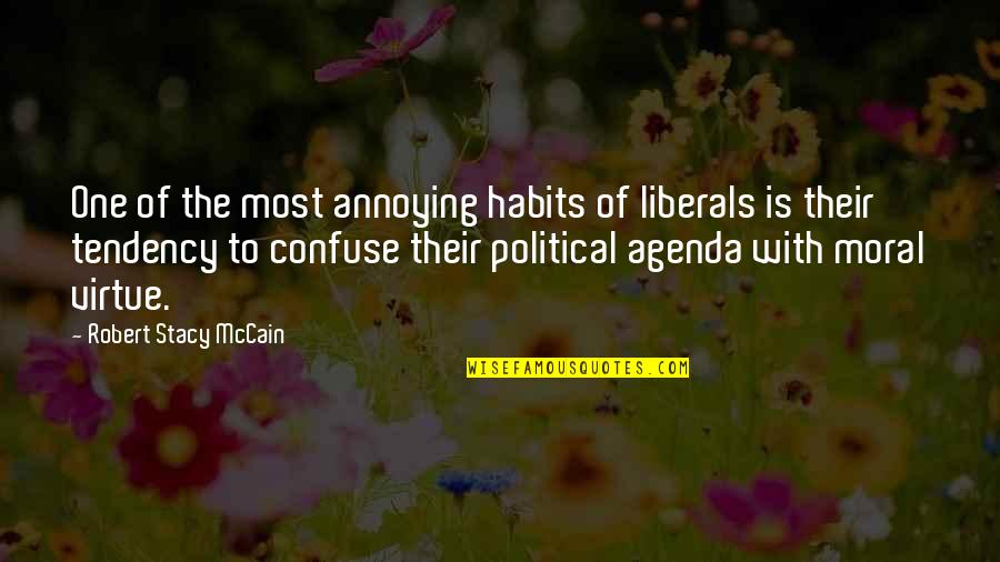 Flicken Auf Quotes By Robert Stacy McCain: One of the most annoying habits of liberals