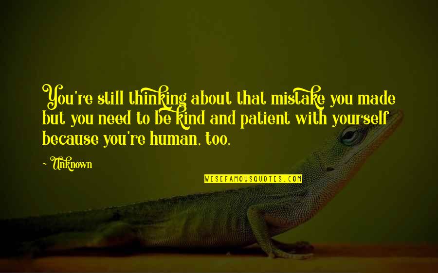 Flickr Quotes By Unknown: You're still thinking about that mistake you made