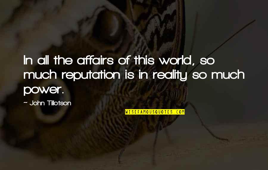 Flidais Archery Quotes By John Tillotson: In all the affairs of this world, so