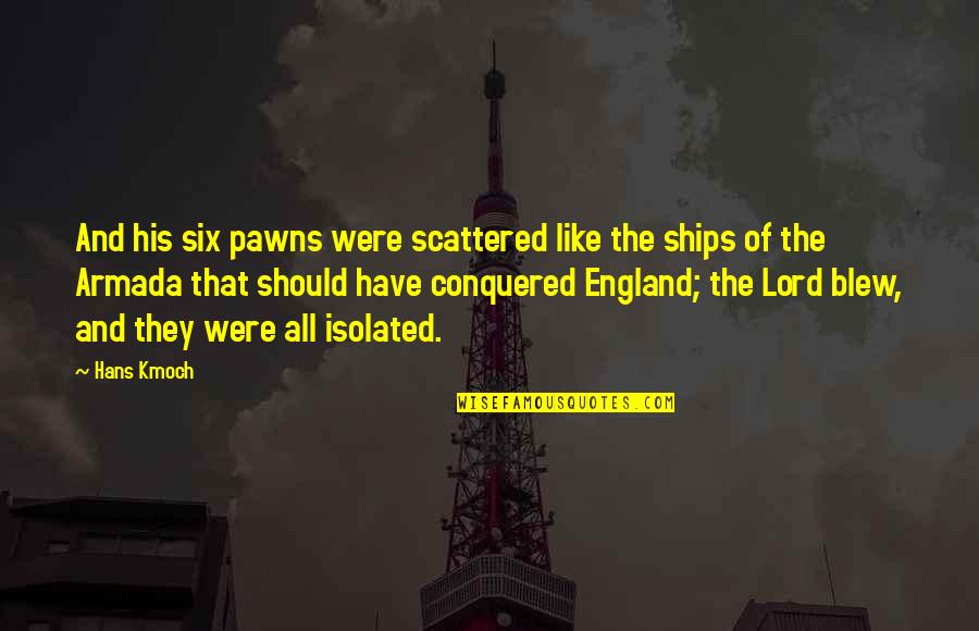 Flight Canceled Quotes By Hans Kmoch: And his six pawns were scattered like the Flight Canceled Quotes By Hans Kmoch: And his six pawns were scattered like the