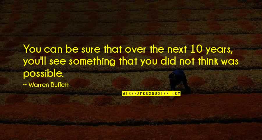 Flight Centre Quotes By Warren Buffett: You can be sure that over the next