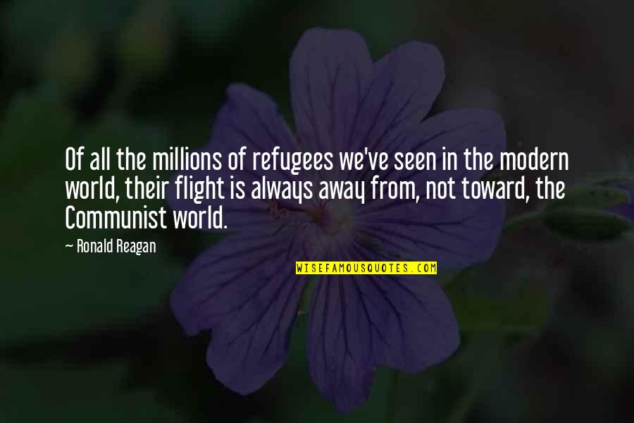 Flight Not Quotes By Ronald Reagan: Of all the millions of refugees we've seen