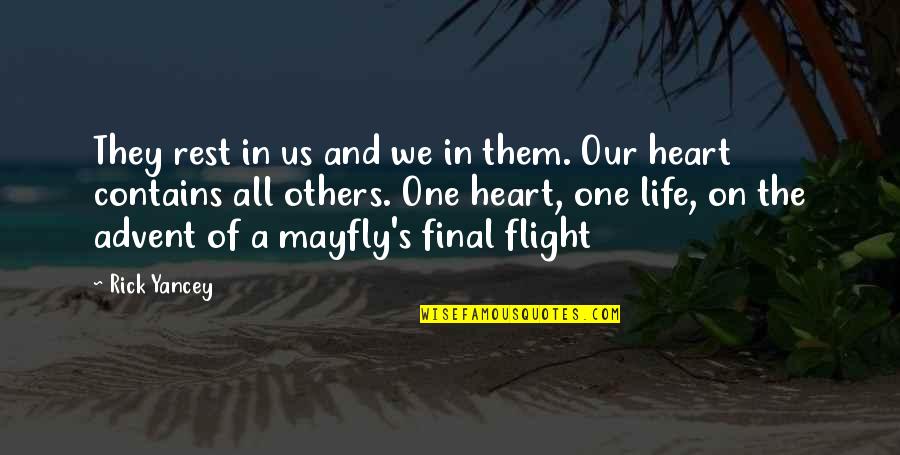 Flight Of Life Quotes By Rick Yancey: They rest in us and we in them. Flight Of Life Quotes By Rick Yancey: They rest in us and we in them.