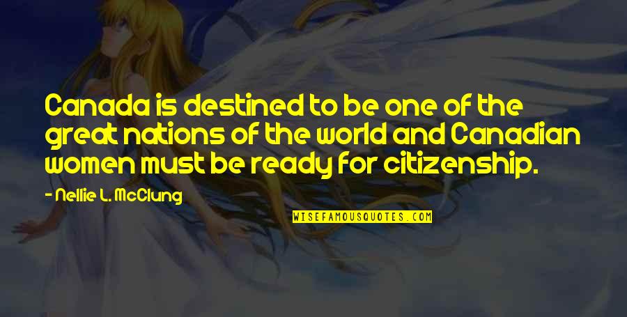Flight Runway Quotes By Nellie L. McClung: Canada is destined to be one of the