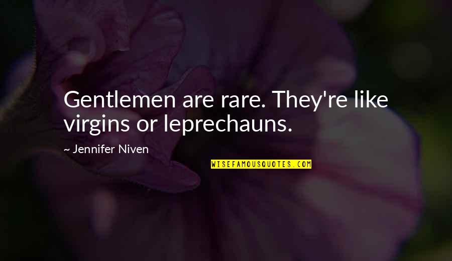 Flight School Quotes By Jennifer Niven: Gentlemen are rare. They're like virgins or leprechauns.
