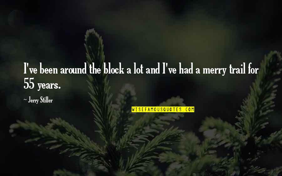 Flight The Genius Quotes By Jerry Stiller: I've been around the block a lot and