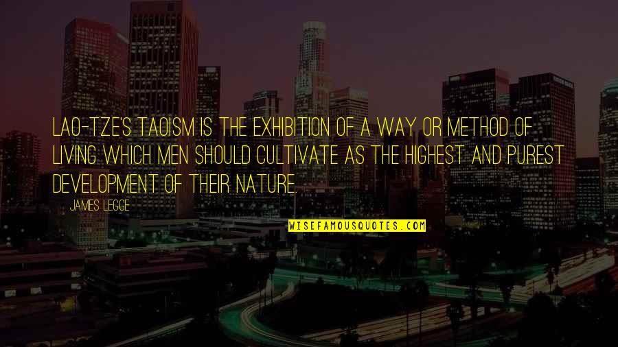 Flikken Maastricht Quotes By James Legge: Lao-tze's Taoism is the exhibition of a way Flikken Maastricht Quotes By James Legge: Lao-tze's Taoism is the exhibition of a way