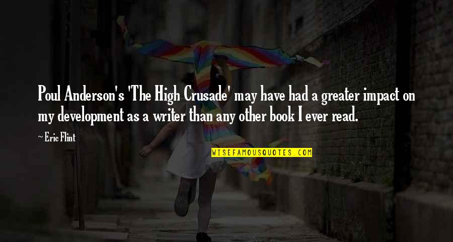 Flint Quotes By Eric Flint: Poul Anderson's 'The High Crusade' may have had