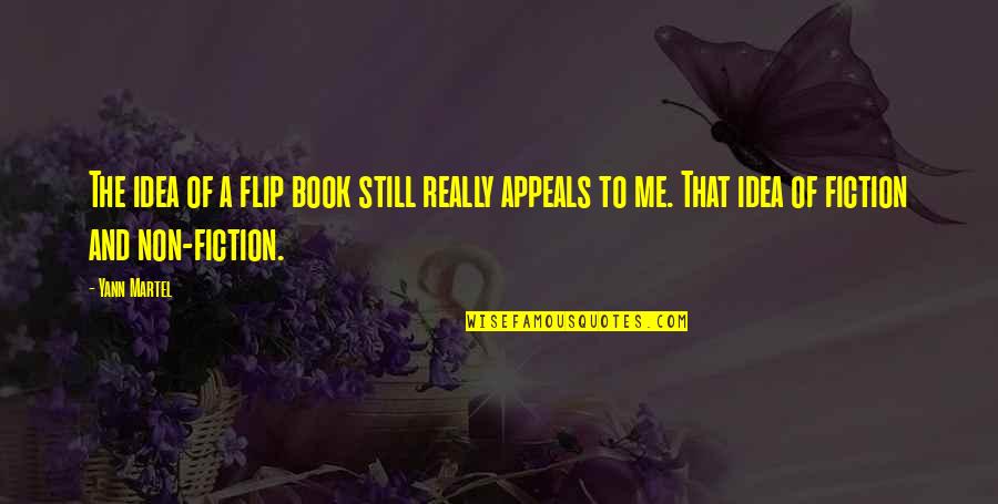 Flip Off Quotes By Yann Martel: The idea of a flip book still really Flip Off Quotes By Yann Martel: The idea of a flip book still really