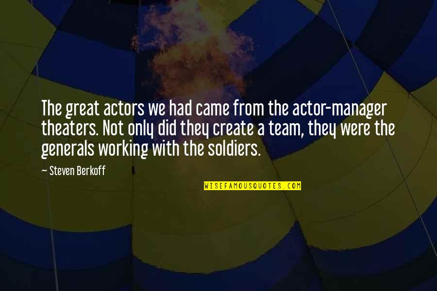 Flipar Definicion Quotes By Steven Berkoff: The great actors we had came from the Flipar Definicion Quotes By Steven Berkoff: The great actors we had came from the