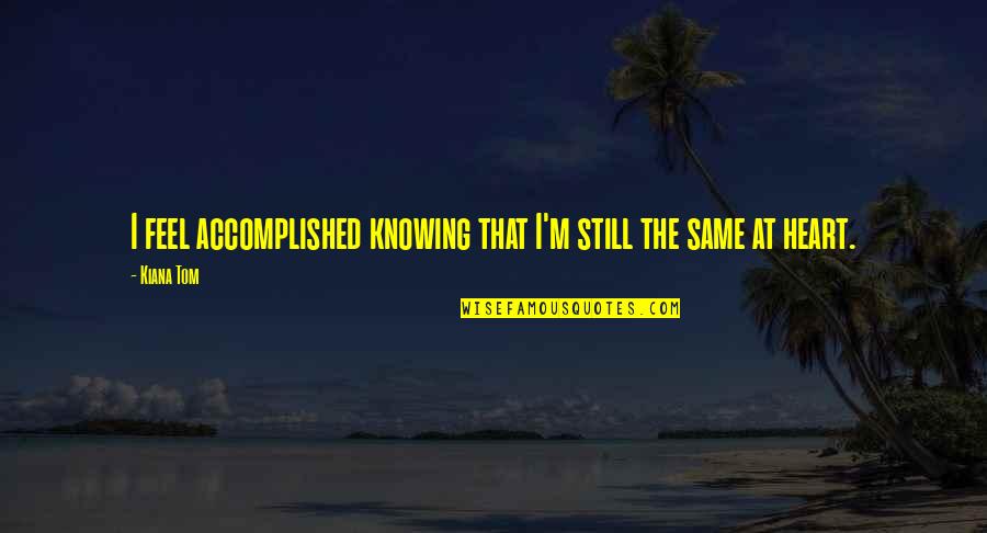 Flipped Van Draanen Quotes By Kiana Tom: I feel accomplished knowing that I'm still the