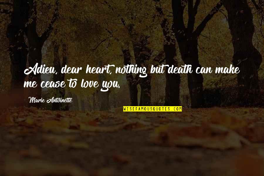 Flipper Teeth Quotes By Marie Antoinette: Adieu, dear heart, nothing but death can make Flipper Teeth Quotes By Marie Antoinette: Adieu, dear heart, nothing but death can make