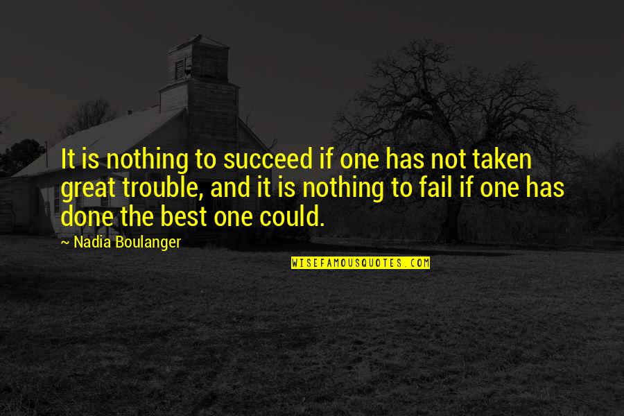 Flipz Pretzels Quotes By Nadia Boulanger: It is nothing to succeed if one has