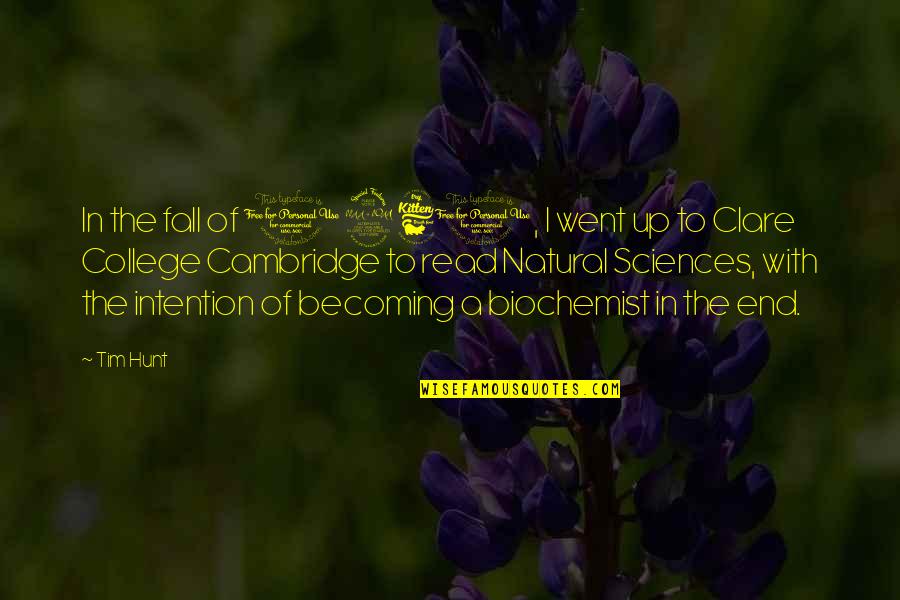Flirtacious Quotes By Tim Hunt: In the fall of 1961, I went up Flirtacious Quotes By Tim Hunt: In the fall of 1961, I went up