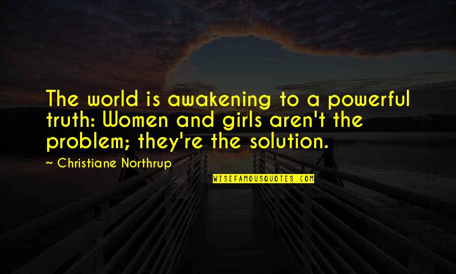Flirty Camo Quotes By Christiane Northrup: The world is awakening to a powerful truth: Flirty Camo Quotes By Christiane Northrup: The world is awakening to a powerful truth: