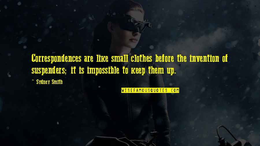 Flitch Coffee Quotes By Sydney Smith: Correspondences are like small clothes before the invention