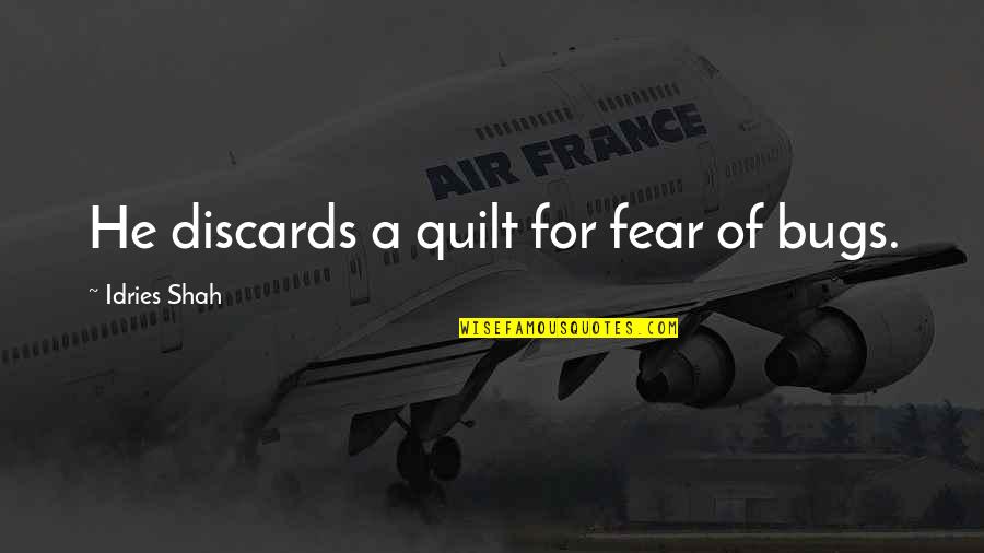 Flixster To Home Quotes By Idries Shah: He discards a quilt for fear of bugs. Flixster To Home Quotes By Idries Shah: He discards a quilt for fear of bugs.