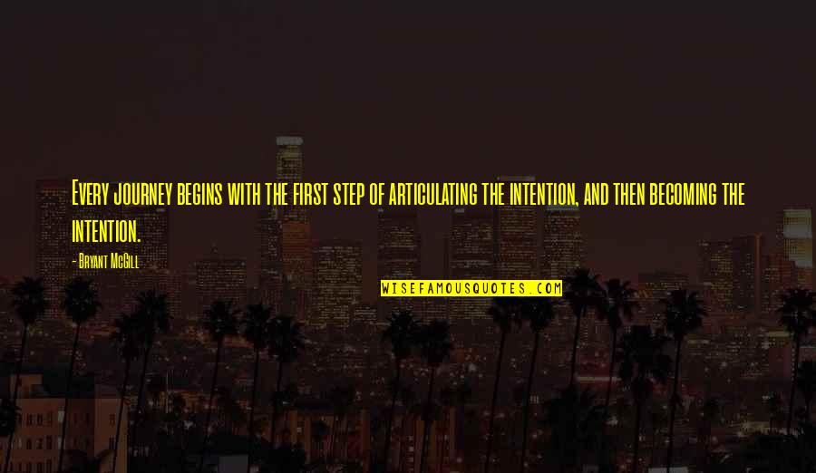 Flobert Ammo Quotes By Bryant McGill: Every journey begins with the first step of