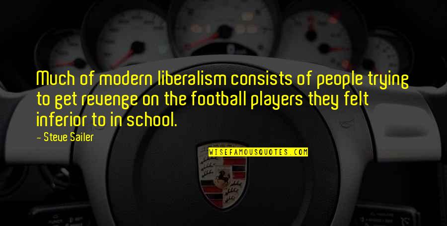 Flocons De Neige Quotes By Steve Sailer: Much of modern liberalism consists of people trying Flocons De Neige Quotes By Steve Sailer: Much of modern liberalism consists of people trying