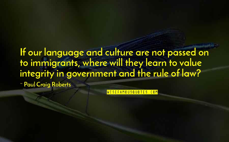 Flodden Battle Quotes By Paul Craig Roberts: If our language and culture are not passed