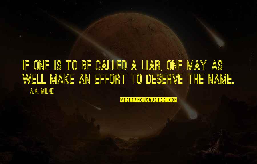 Flogging A Dead Horse Quotes By A.A. Milne: If one is to be called a liar,