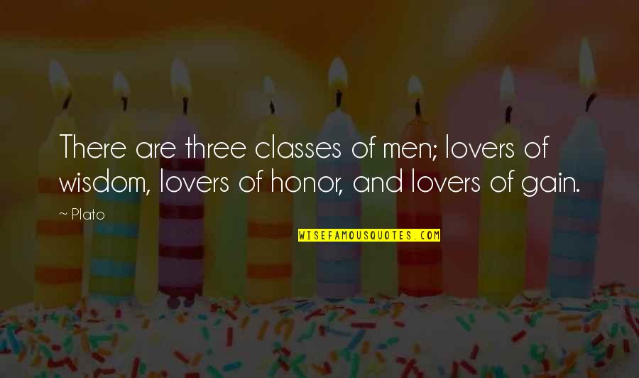 Floirendo Foundation Quotes By Plato: There are three classes of men; lovers of