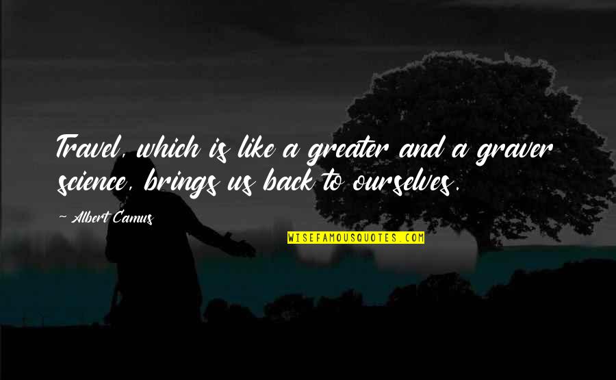 Floo Network Quotes By Albert Camus: Travel, which is like a greater and a