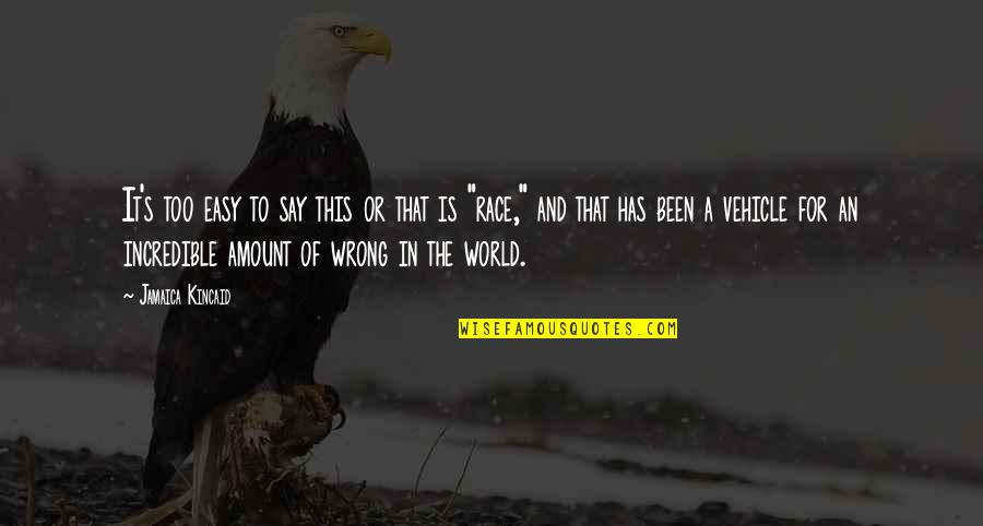 Floodgates For Sale Quotes By Jamaica Kincaid: It's too easy to say this or that Floodgates For Sale Quotes By Jamaica Kincaid: It's too easy to say this or that
