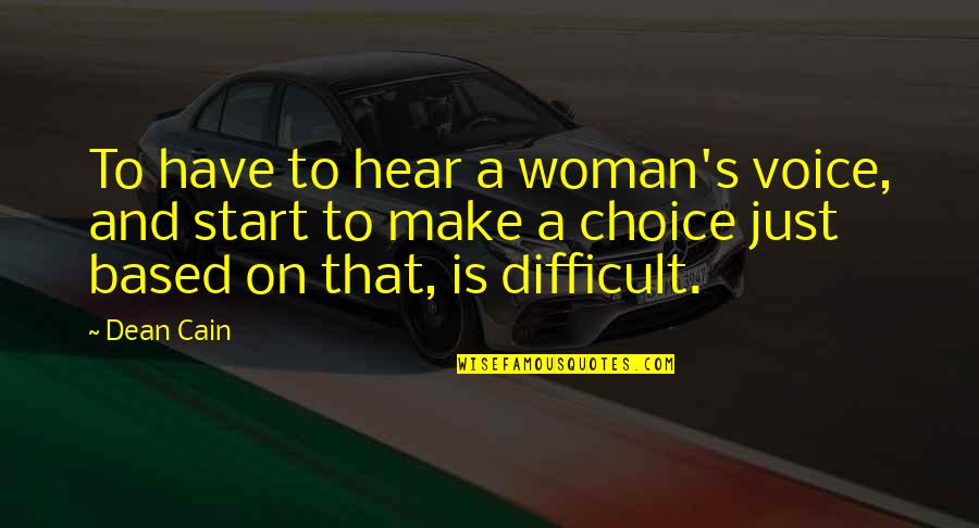 Floor Fitter Quotes By Dean Cain: To have to hear a woman's voice, and