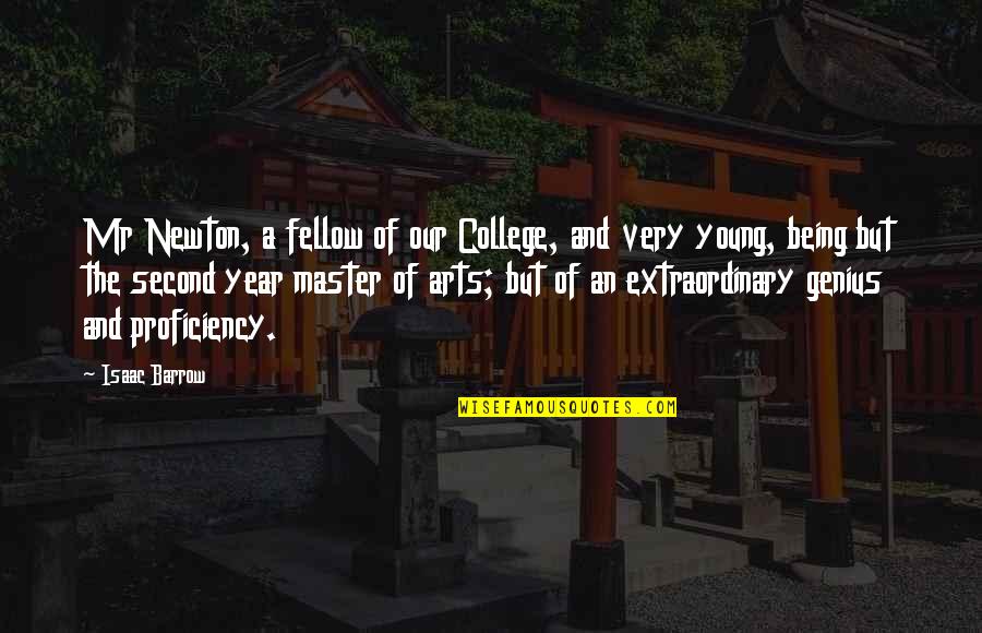Floozy Meme Quotes By Isaac Barrow: Mr Newton, a fellow of our College, and Floozy Meme Quotes By Isaac Barrow: Mr Newton, a fellow of our College, and