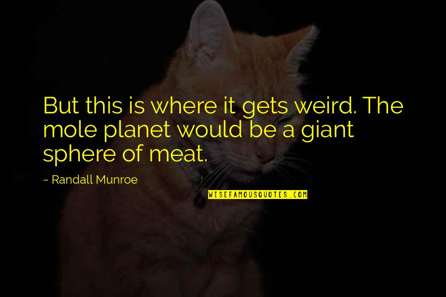 Florence Italy Quote Quotes By Randall Munroe: But this is where it gets weird. The