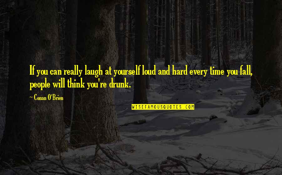 Florence Luscomb Quotes By Conan O'Brien: If you can really laugh at yourself loud Florence Luscomb Quotes By Conan O'Brien: If you can really laugh at yourself loud