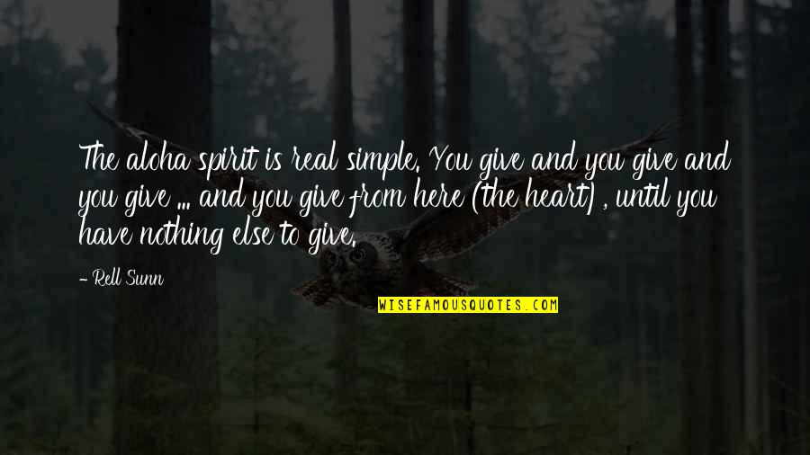 Florence Price Quotes By Rell Sunn: The aloha spirit is real simple. You give Florence Price Quotes By Rell Sunn: The aloha spirit is real simple. You give