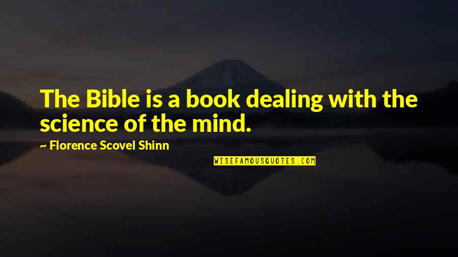 Florence Shinn Quotes By Florence Scovel Shinn: The Bible is a book dealing with the
