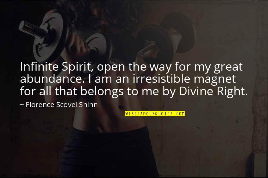Florence Shinn Quotes By Florence Scovel Shinn: Infinite Spirit, open the way for my great