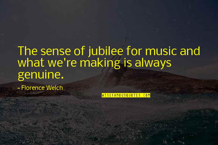 Florence Welch Quotes By Florence Welch: The sense of jubilee for music and what