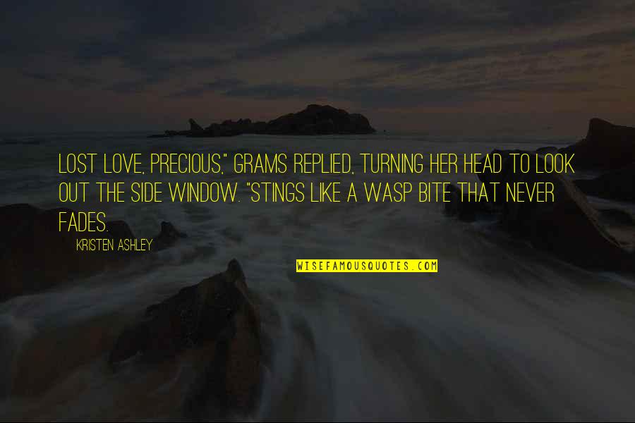 Florentino Aov Quotes By Kristen Ashley: Lost love, precious," Grams replied, turning her head Florentino Aov Quotes By Kristen Ashley: Lost love, precious," Grams replied, turning her head