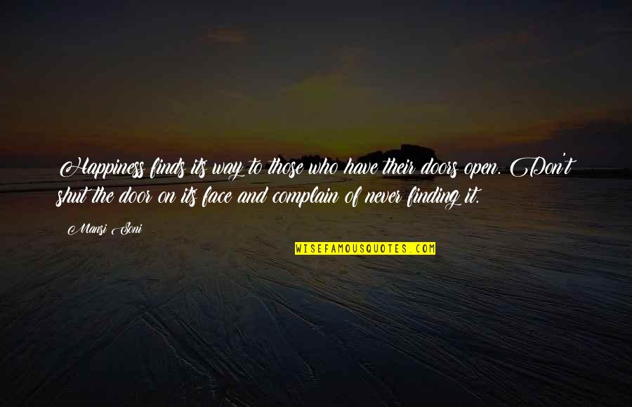 Florete Esgrima Quotes By Mansi Soni: Happiness finds its way to those who have Florete Esgrima Quotes By Mansi Soni: Happiness finds its way to those who have
