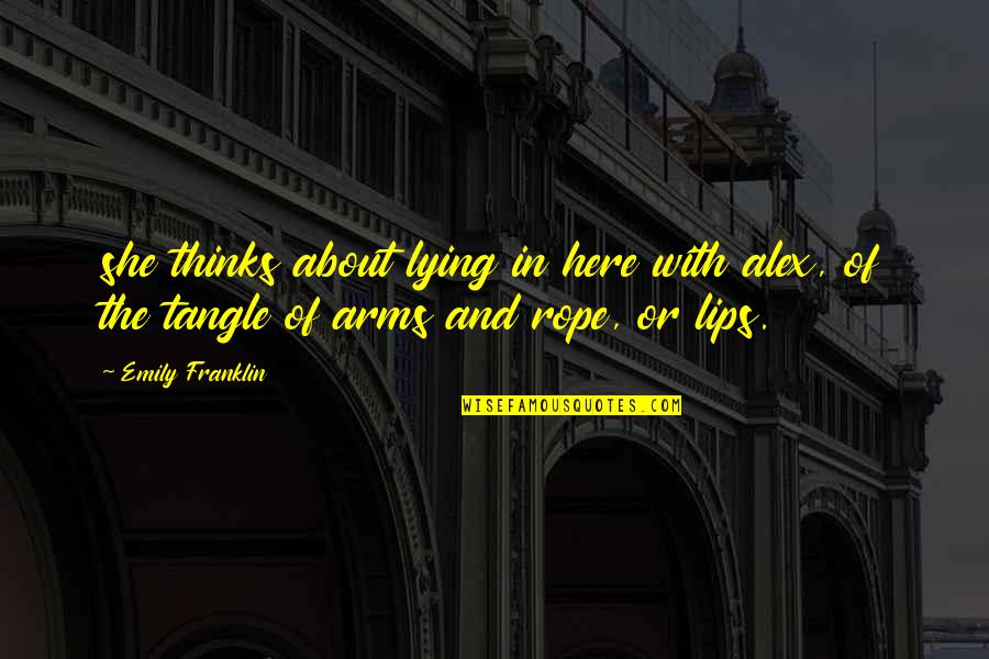 Floridian Property Quotes By Emily Franklin: she thinks about lying in here with alex,
